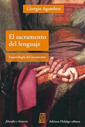 Sacramento Del Lenguaje Arqueologia Del Juramento, El