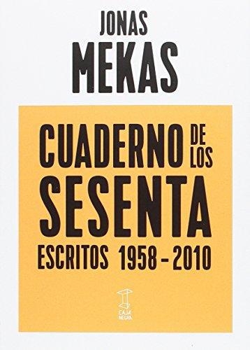 Cuaderno De Los Sesenta Escritos 1958-2010