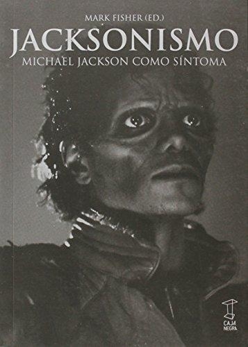 Jacksonismo Michael Jackson Como Sintoma