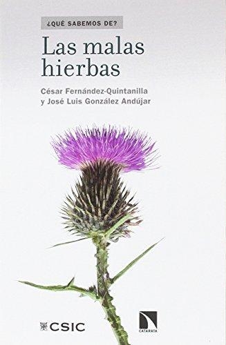 Malas Hierbas, Las