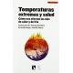 Temperaturas Extremas Y Salud Como Nos Afectan Las Olas De Calor Y De Frio