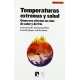 Temperaturas Extremas Y Salud Como Nos Afectan Las Olas De Calor Y De Frio