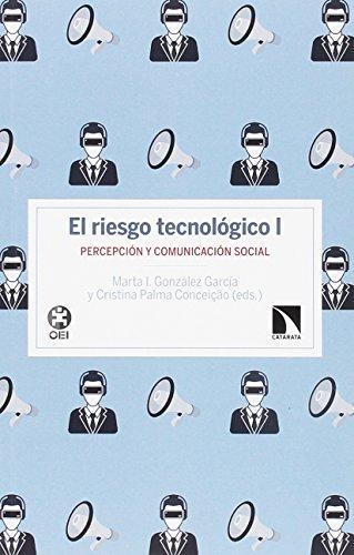 Riesgo Tecnologico (I) Percepcion Y Comunicacion Social, El