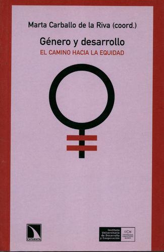 Genero Y Desarrollo El Camino Hacia La Equidad