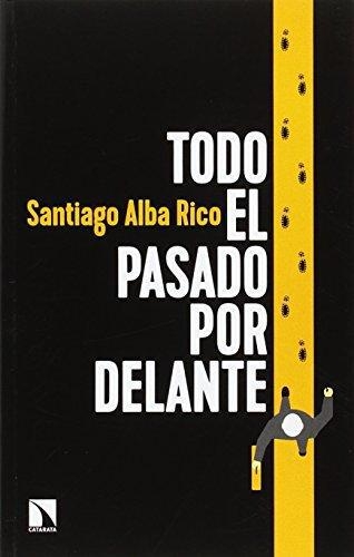 Todo El Pasado Por Delante