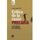 Critica De La Razon Precaria La Vida Intelectual Ante La Obligacion De Lo Extraordinario