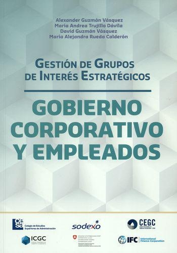 Gestion De Grupos De Interes Estrategicos. Gobierno Corporativo Y Empleados