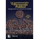 Construccion Del Personaje Publico. Estrategias Teatrales Para Comunicarse Con Efectividad, La