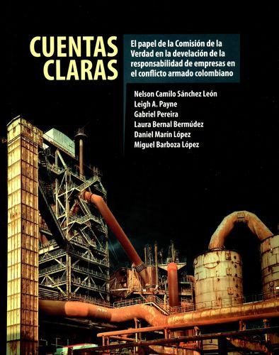 Cuentas Claras El Papel De La Comision De La Verdad En La Develacion De La Responsabilidad De Empresas En El C