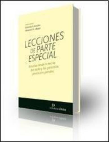 Lecciones De Parte Especial. Estudios Desde La Teoria Del Delito Y Las Garantias Procesales Penales