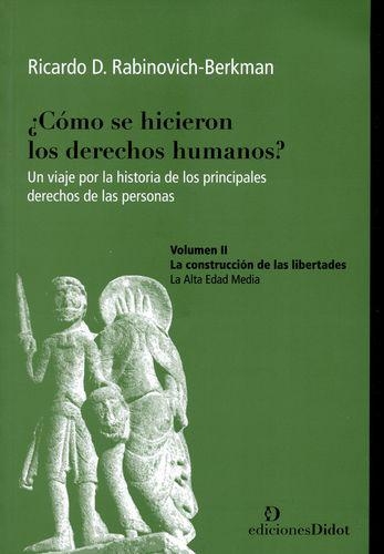 Como Se Hicieron Los Derechos (Ii) Humanos? La Construccion De Las Libertades