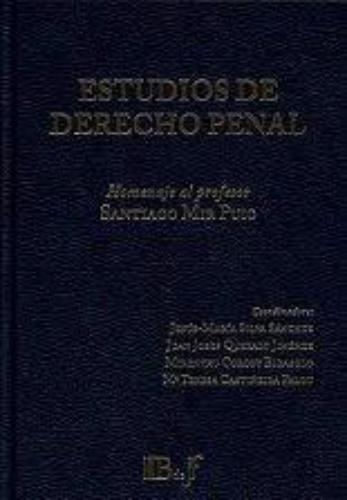 Estudios De Derecho Penal Homenaje Al Profesor Mir Puig