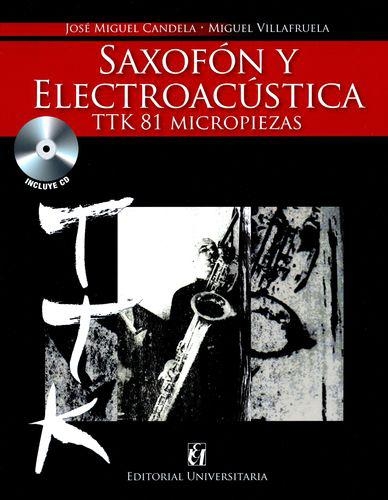 Saxofon Y Electroacustica (+Cd) Ttk 81 Micropiezas