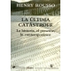 Ultima Catastrofe La Historia El Presente Lo Contemporaneo, La