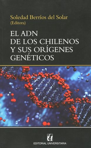 Adn De Los Chilenos Y Sus Origenes Geneticos, El