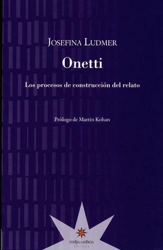 Onetti Los Procesos De Construccion Del Relato