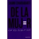 De La Mujer En El Siglo Xxi