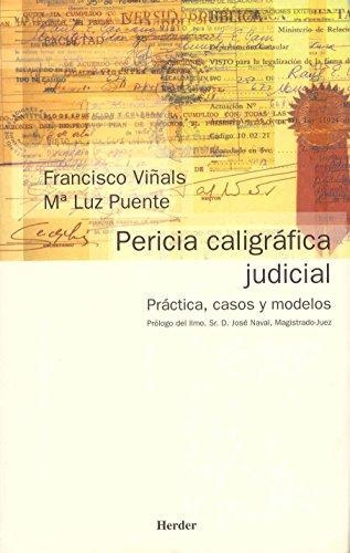 Pericia Caligrafica Judicial. Practica, Casos Y Modelos