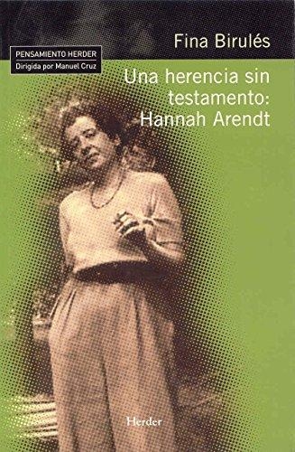 Una Herencia Sin Testamento: Hannah Arendt