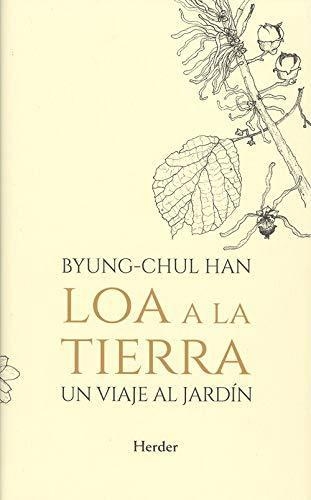 Loa A La Tierra. Un Viaje Al Jardin