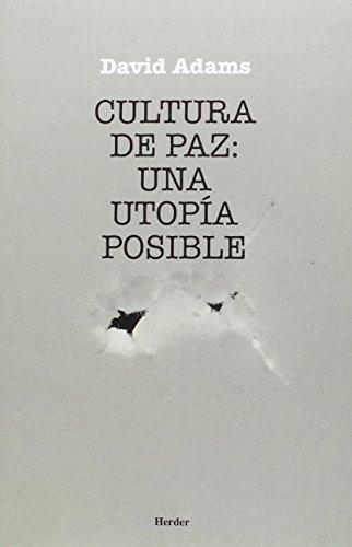 Cultura De Paz Una Utopia Posible