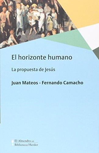 Horizonte Humano La Propuesta De Jesus, El