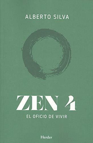 Zen 4 El Oficio De Vivir