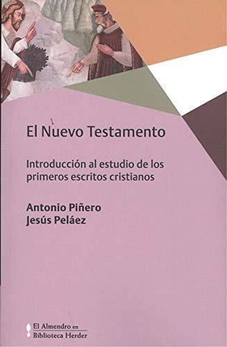 Nuevo Testamento Introduccion Al Estudio De Los Primeros Escritos Cristianos, El