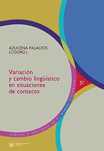 Variacion Y Cambio Linguistico En Situaciones De Contacto