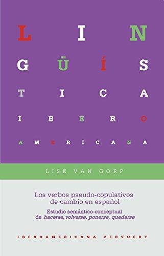 Verbos Pseudo-Copulativos De Cambio En Español, Los