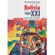 Bolivia En El Siglo Xxi. Trayectorias Historicas Y Proyecciones Politicas, Economicas Y Socioculturales