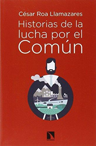 Historias De La Lucha Por El Comun