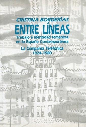 Entre Lineas. Trabajo De Identidad Femenina En La España Contemporanea