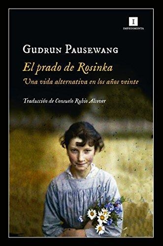 Prado De Rosinka Una Vida Alternativa En Los Años Veinte, El