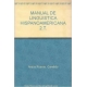 Manual De Linguistica Hispanoamericana. Tomos I Y Ii