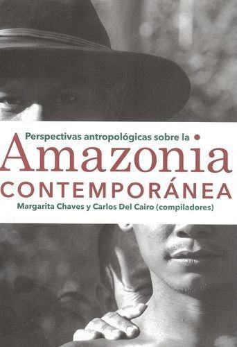 Perspectivas Antropologicas Sobre La Amazonia Contemporanea