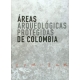 Areas Arqueologicas Protegidas De Colombia