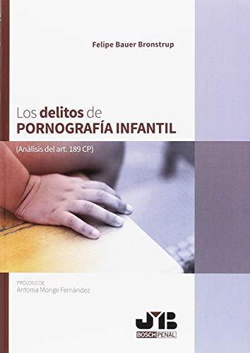 Delitos De Pornografia Infantil, Los