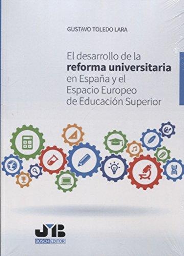 Desarrollo De La Reforma Universitaria En España Y El Espacio Europeo De Educacion Superior, El