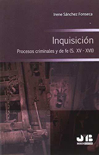Inquisicion Procesos Criminales Y De Fe (S. Xv - Xvii)