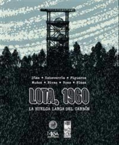 Lota 1960 La Huelga Larga Del Carbon