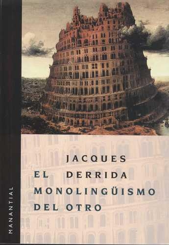 Monolinguismo Del Otro (4ª Reimp-2012), El