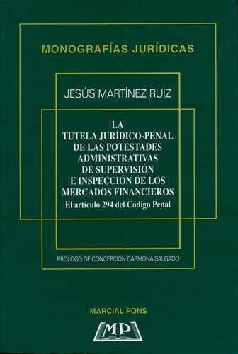 Tutela Juridico Penal De Las Potestades Administrativas, La