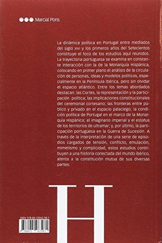 Portugal Y La Monarquia Hispanica (Ca.1550-Ca.1715)