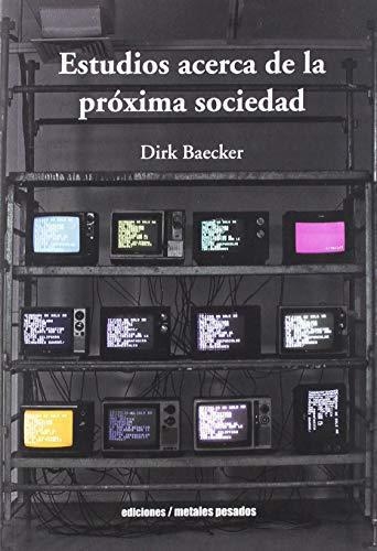 Estudios Acerca De La Proxima Sociedad