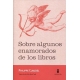 Sobre Algunos Enamorados De Los Libros