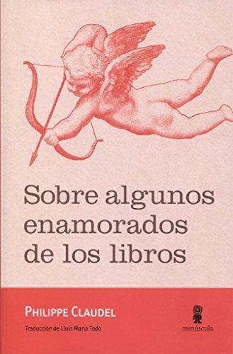 Sobre Algunos Enamorados De Los Libros