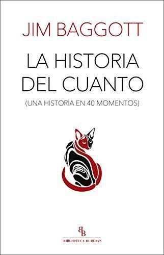 Historia Del Cuanto (Una Historia En 40 Momentos), La