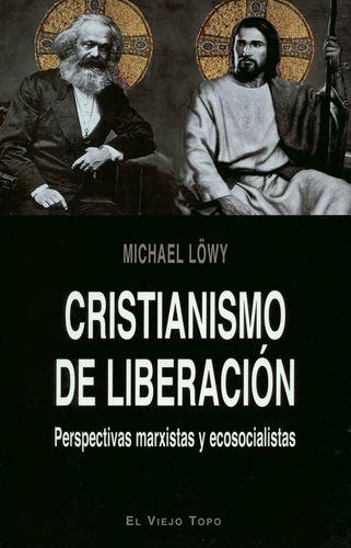 Cristianismo De Liberacion. Perspectivas Marxistas Y Ecosocialistas