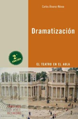 Dramatizacion El Teatro En El Aula (1ª Ed)